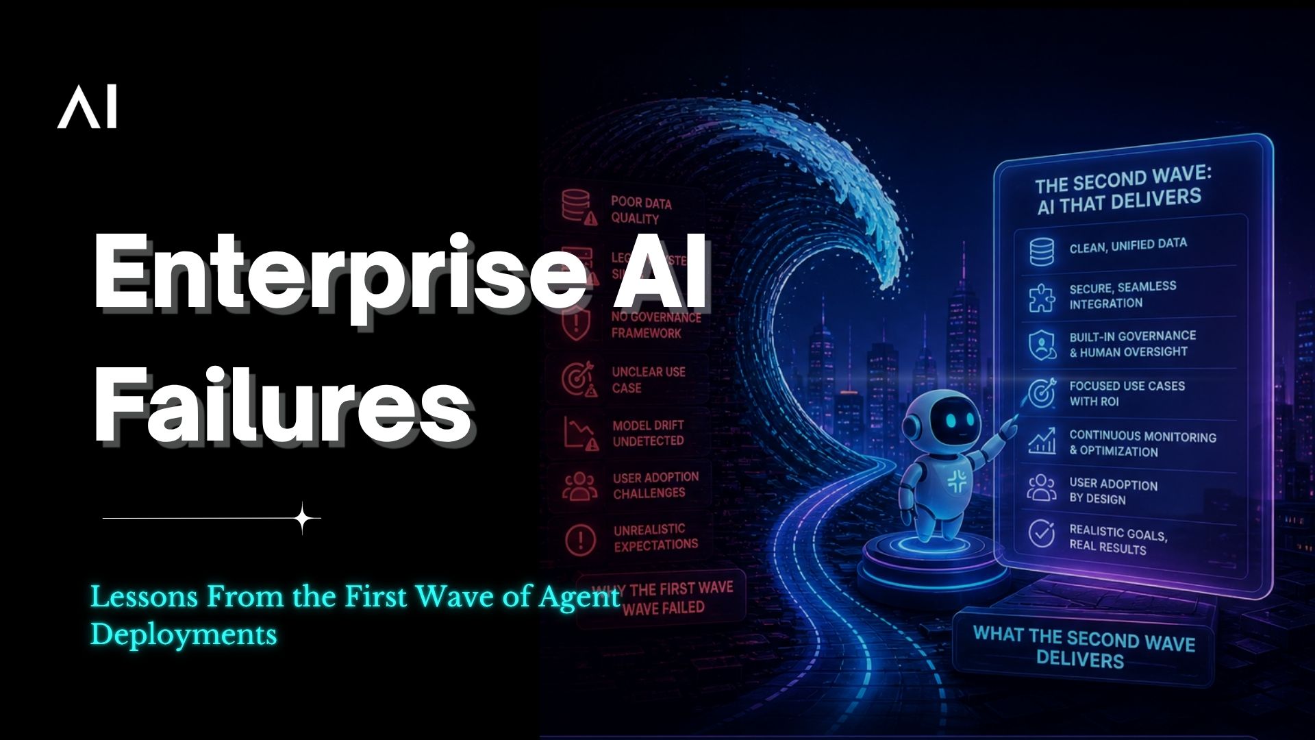 Enterprise AI Failures: Lessons From the First Wave of Agent Deployments