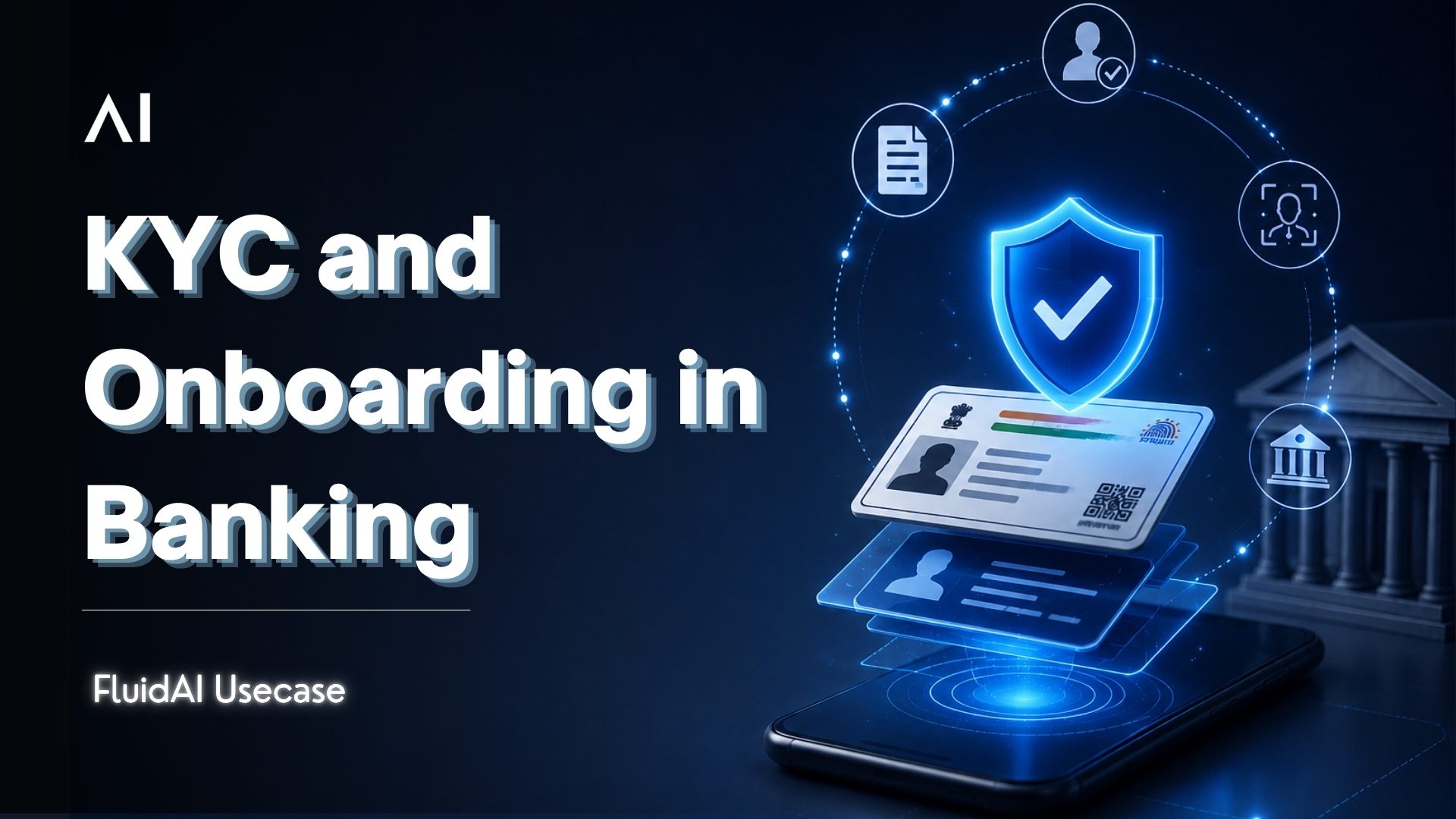 How Fluid AI Agents Handle KYC and Onboarding in Banking