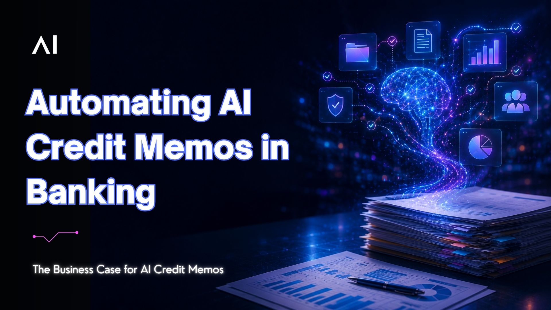 The Business Case for Automating AI Credit Memos in Banking
