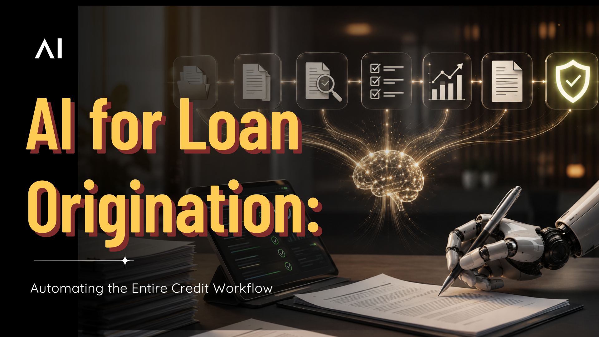 AI for Loan Origination: Automating the Entire Credit Workflow