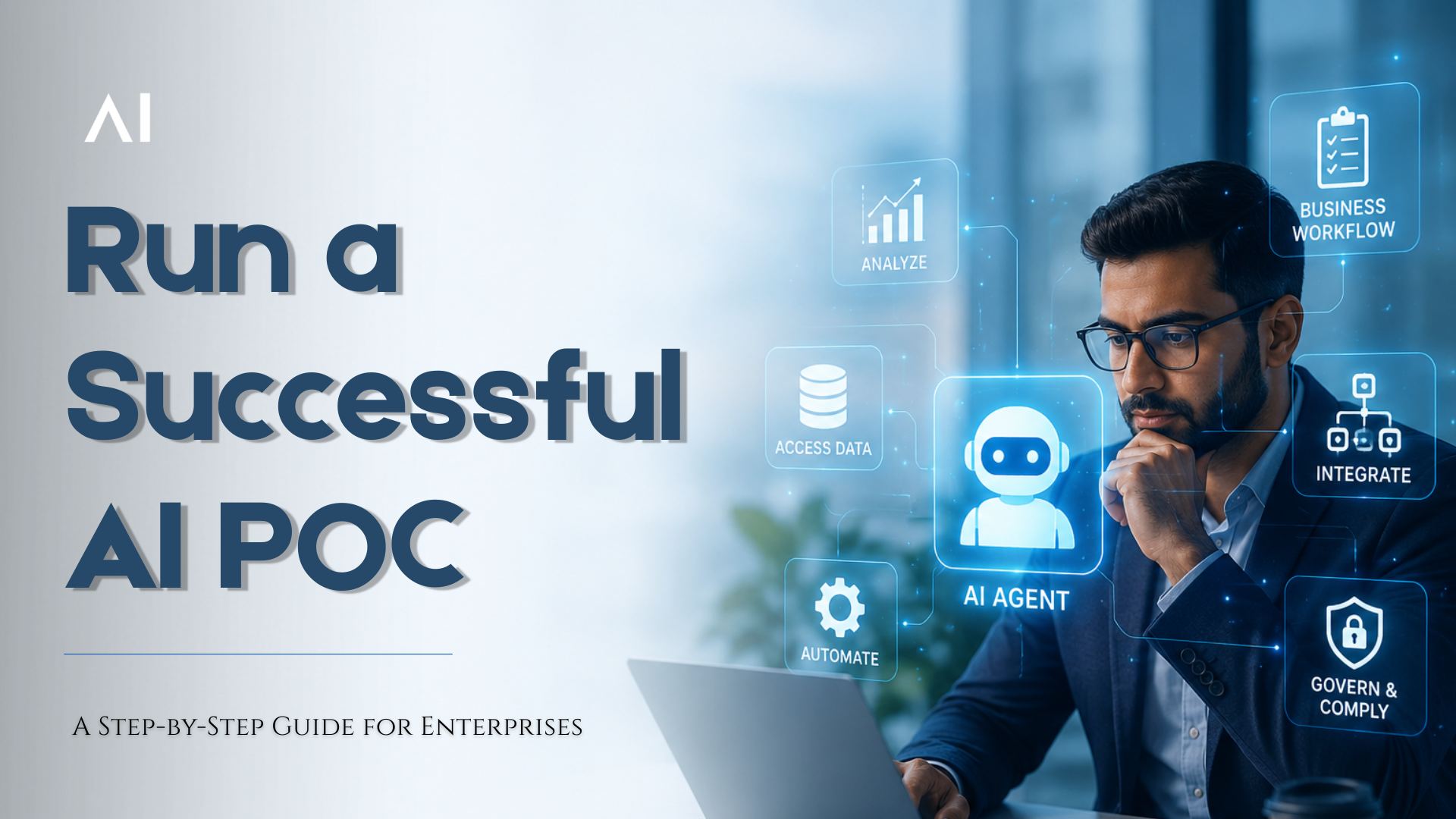 How to Run a Successful AI POC (Proof of Concept): A Step-by-Step Guide for Enterprises